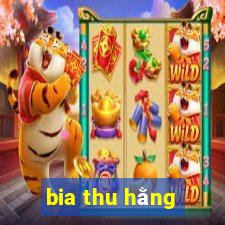 bia thu hằng