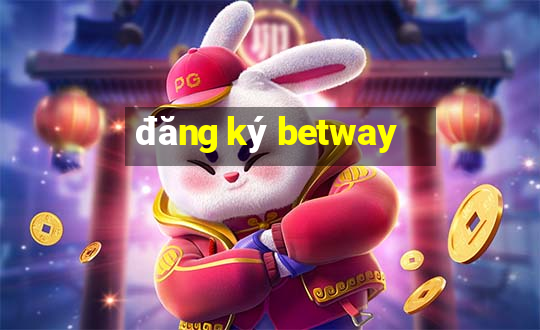 đăng ký betway