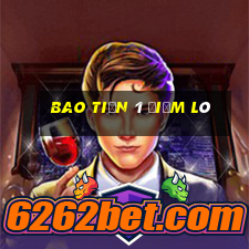 bao tiền 1 điểm lô