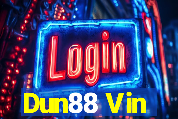 Dun88 Vin