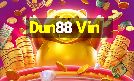 Dun88 Vin