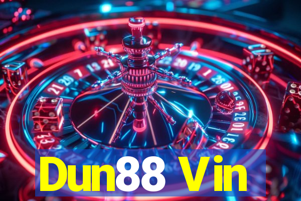 Dun88 Vin