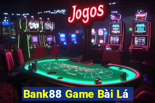 Bank88 Game Bài Lá