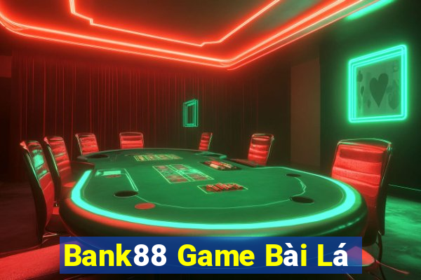 Bank88 Game Bài Lá