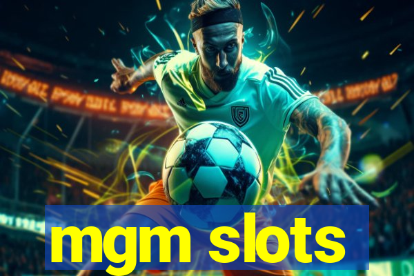 mgm slots