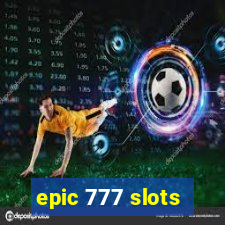 epic 777 slots