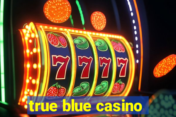 true blue casino