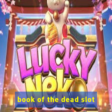 book of the dead slot