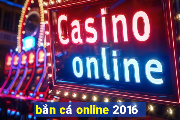 bắn cá online 2016