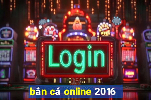 bắn cá online 2016