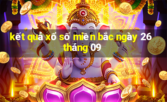 kết quả xổ số miền bắc ngày 26 tháng 09