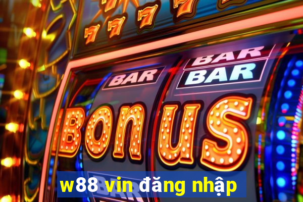 w88 vin đăng nhập