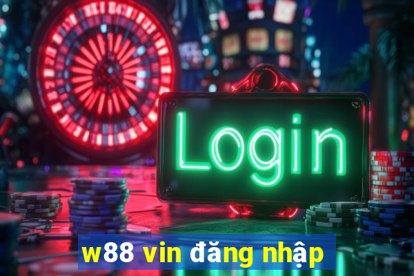 w88 vin đăng nhập