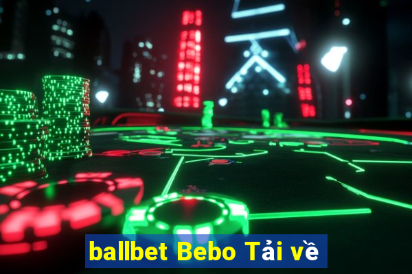 ballbet Bebo Tải về