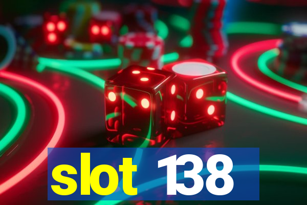 slot 138