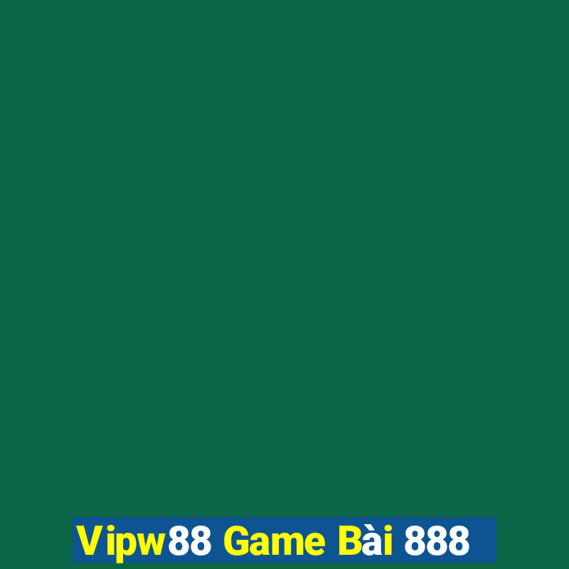 Vipw88 Game Bài 888