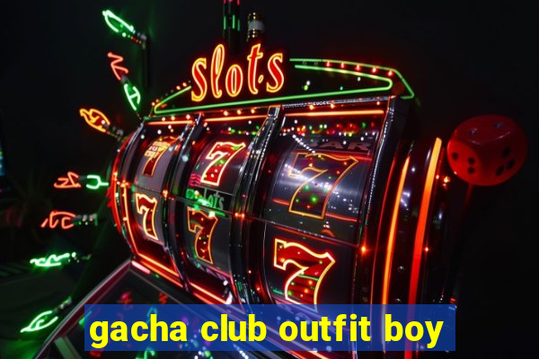 gacha club outfit boy