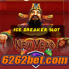 ice breaker slot