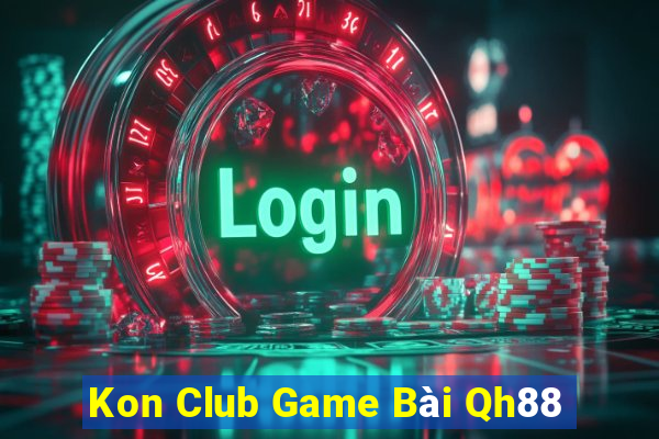 Kon Club Game Bài Qh88