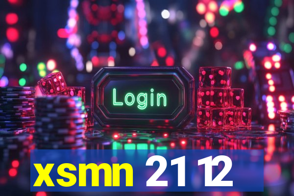 xsmn 21 12