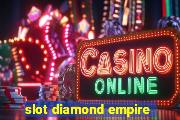 slot diamond empire