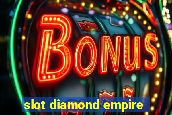 slot diamond empire