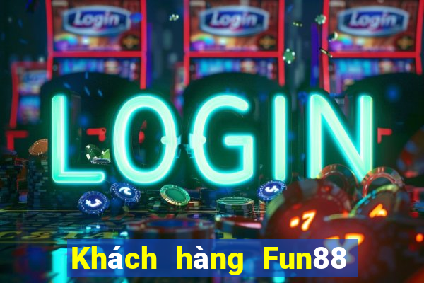 Khách hàng Fun88 của người dân