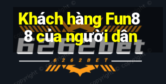 Khách hàng Fun88 của người dân