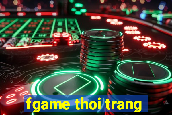 fgame thoi trang