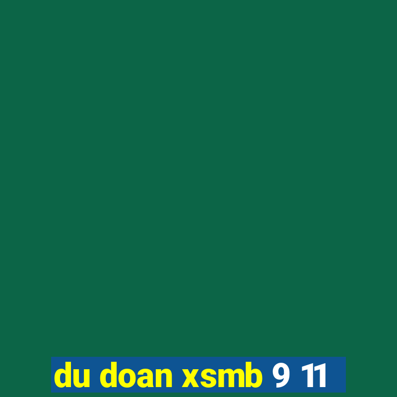 du doan xsmb 9 11