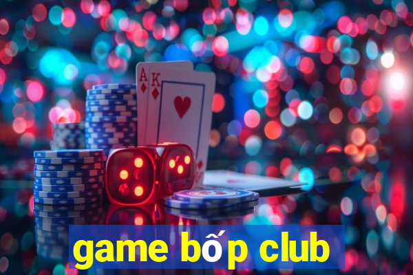 game bốp club