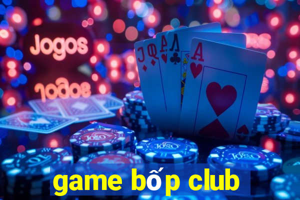 game bốp club