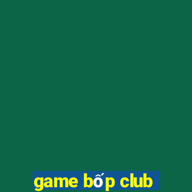 game bốp club