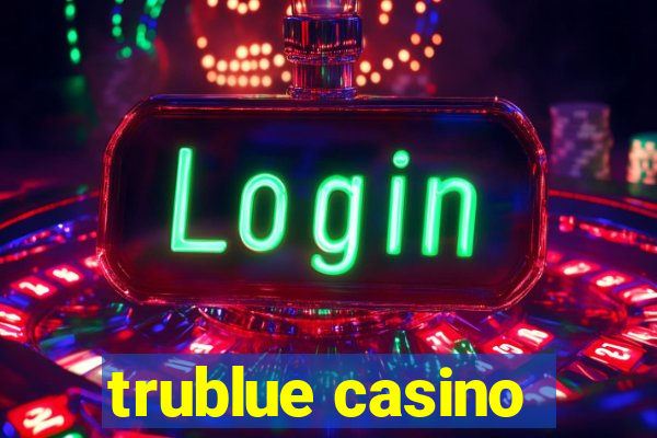 trublue casino