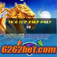 Trực tiếp XSHP ngày 30