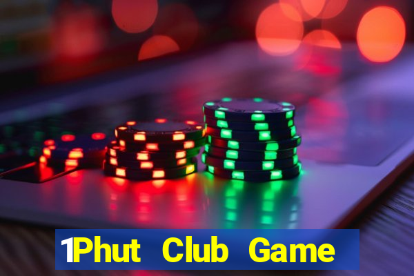 1Phut Club Game Bài 24H