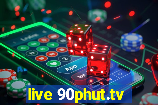 live 90phut.tv