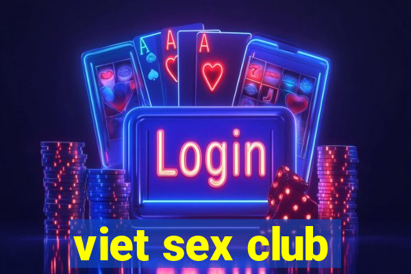 viet sex club