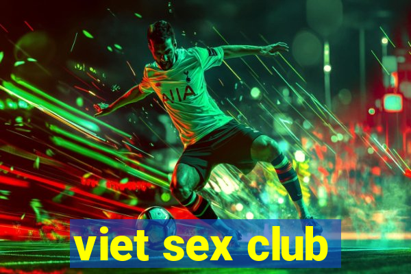 viet sex club