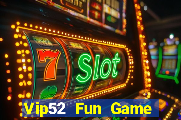 Vip52 Fun Game Bài Bốc Club