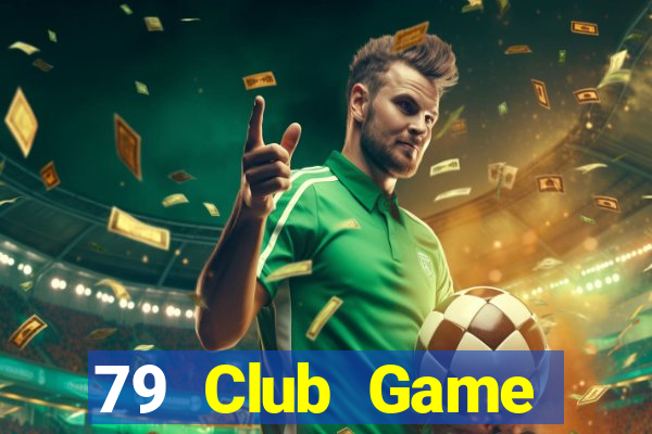 79 Club Game Đánh Bài Ông Trùm Poker