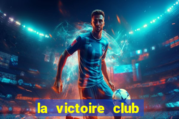 la victoire club tuyển dụng