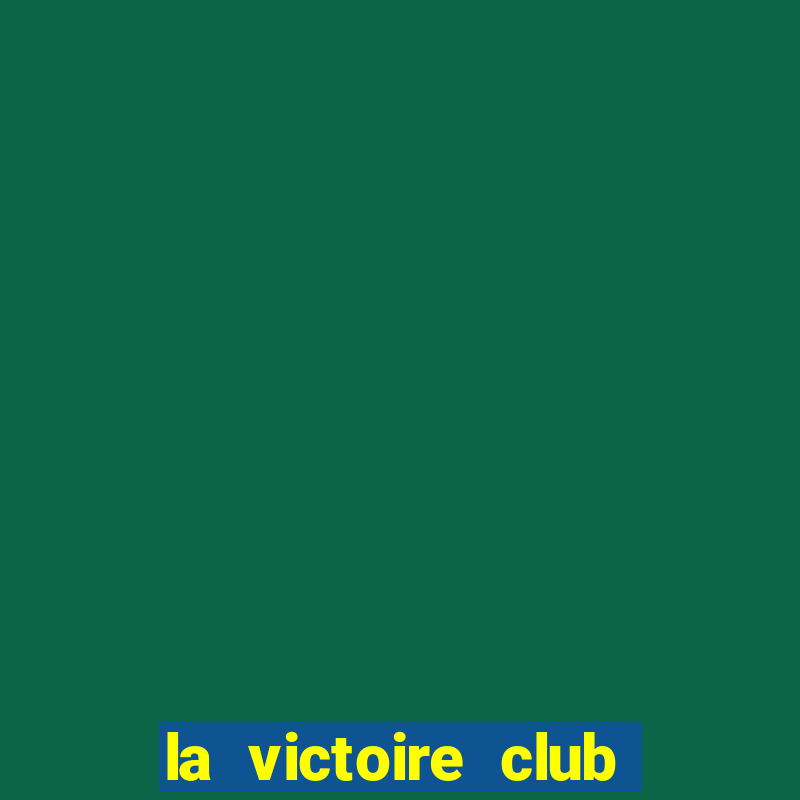 la victoire club tuyển dụng