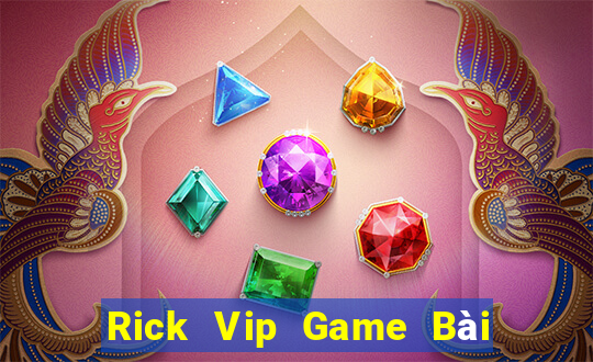 Rick Vip Game Bài Tặng Tiền