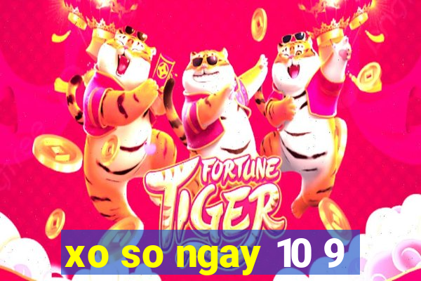 xo so ngay 10 9