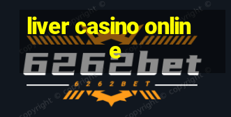 liver casino online