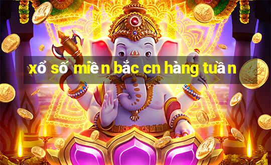 xổ số miền bắc cn hàng tuần