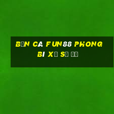 bắn cá Fun88 phong bì xổ số đỏ