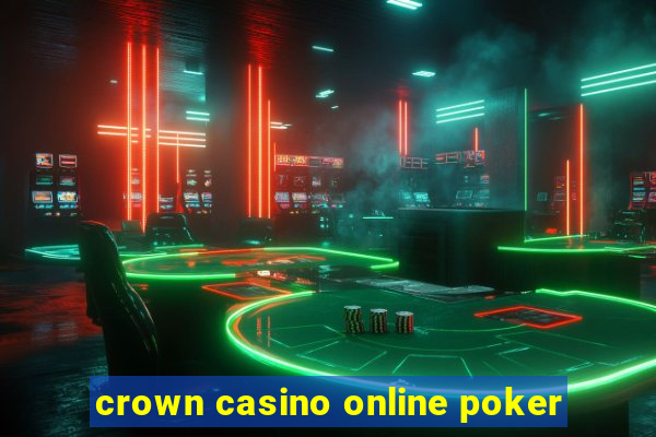 crown casino online poker