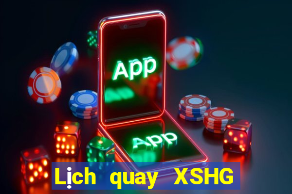 Lịch quay XSHG ngày 2